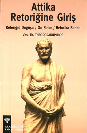 Attika Retorigine Giris. Retorigin Dogusu / On Retor / Retorika Sanati