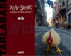 Tarlabasi Ayip Sehir / A Defiled Istanbul District_x000D_
