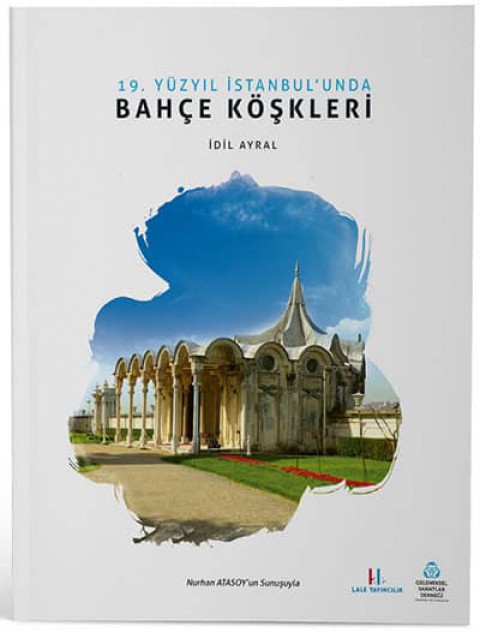 19. Yuzyil Istanbul'unda Bahce Koskleri