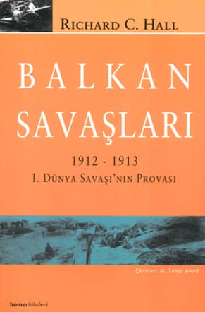 Balkan Savaslari 1912-1913 1. Dunya Savasinin Provasi