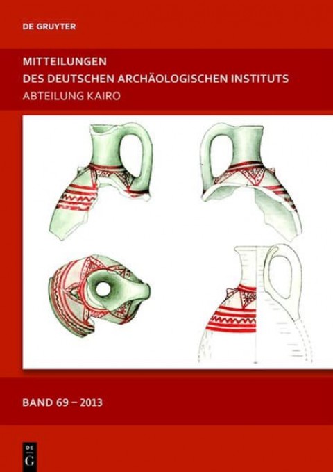 Mitteilungen des Deutschen Archaologischen Instituts, Abteilung Kairo Band 69, 2013