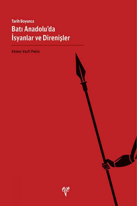 Tarih Boyunca Bati Anadolu'da Isyanlar ve Direnisler