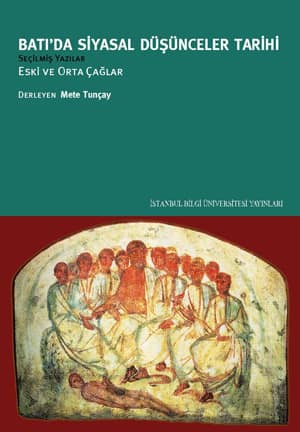 Bati'da Siyasal Dusunceler Tarihi - I   Secilmis Yazilar. Eski ve Orta Caglar