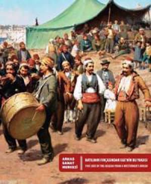 This Side of the Aegean from a Westerner's Brush / Batilinin Fircasindan Ege'nin Bu Yakasi