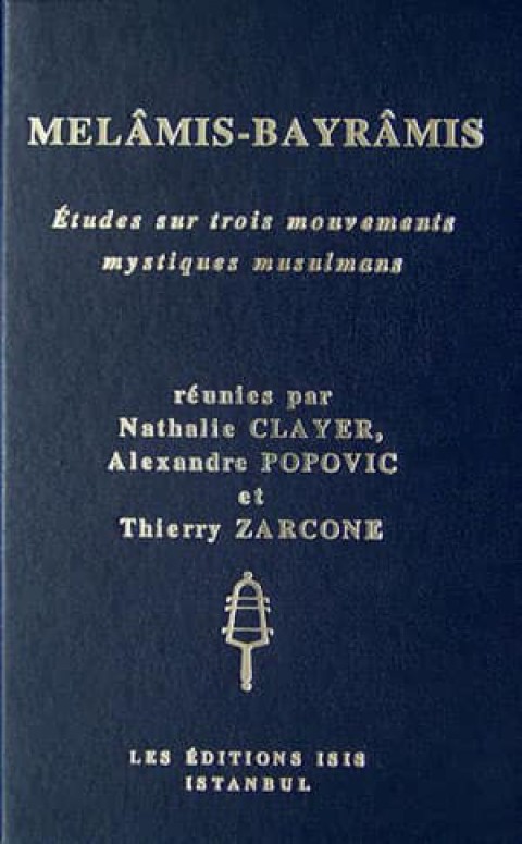 Melamis-Bayramis, Études sur Trois Mouvements Mystiques Musulmans