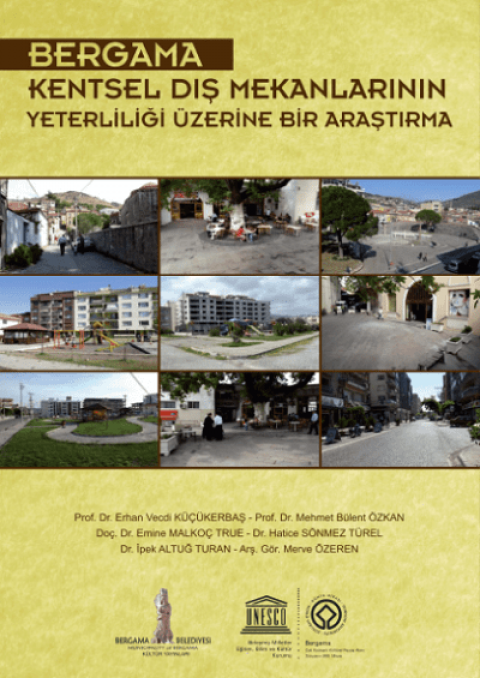 Bergama Kentsel Dis Mekanlaririnin Yeterliligi Uzerine Bir Arastirma