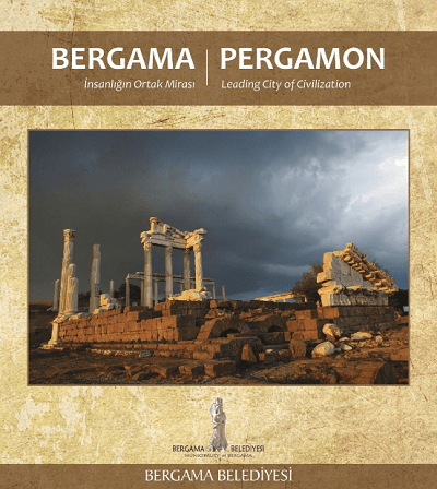 Pergamon. Leading City of Civilization / Bergama. Insanligin Ortak Mirasi