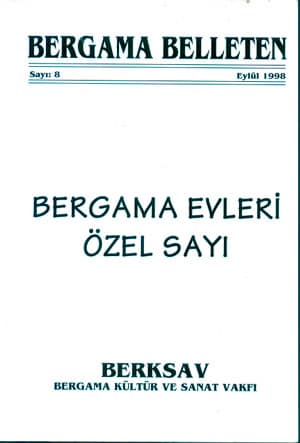 Bergama Evleri (Özel Sayi) Bergama Belleten 8