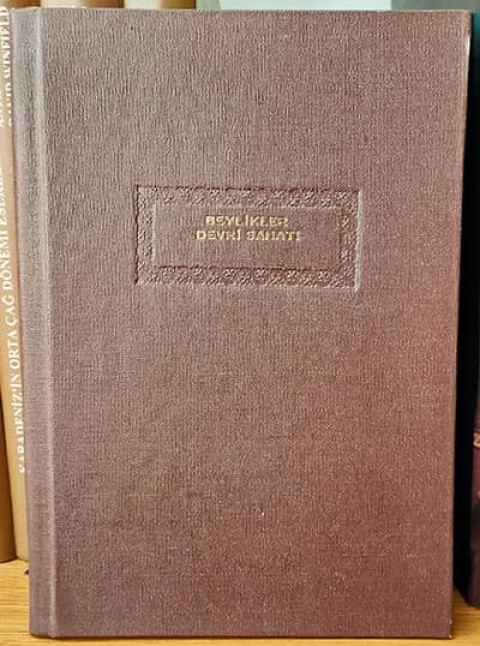 Beylikler Devri Sanati XIV.- XV. Yuzyil (1300-1453)