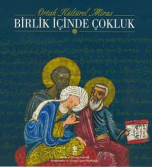 Ortak Kulturel Miras. Birlik Icinde Cokluk
