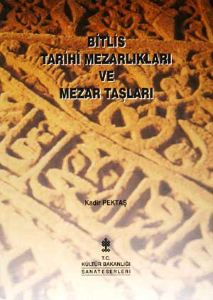 Bitlis Tarihi Mezarliklari ve Mezar Taslari