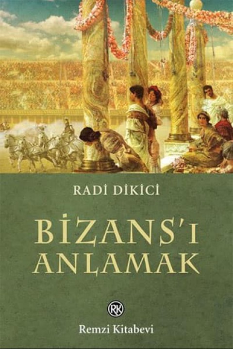Bizans'i Anlamak