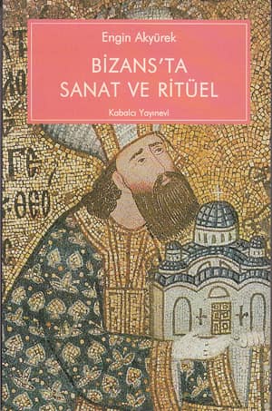 Bizans'ta Sanat ve Rituel
