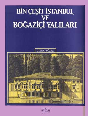 Bin Cesit Istanbul ve Bogazici Yalilari