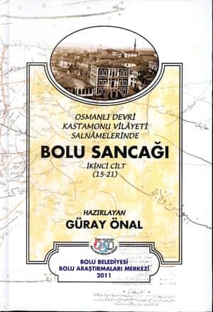 Osmanli Devri Kastamonu Vilayeti Salnamelerinde Bolu Sancagi (2 Vols.)