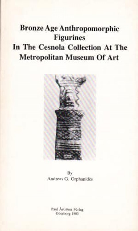 Bronze Age Anthropomorphic Figurines in the Cesnola Collection at the Metropolitan Museum of Art