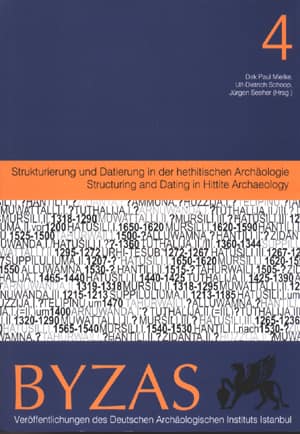 Structuring and Dating in Hittite Archaeology - BYZAS 4