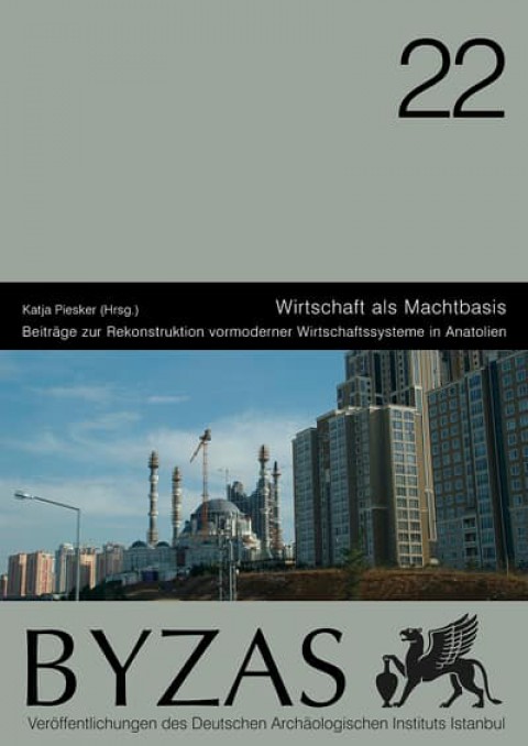 Wirtschaft als Machtbasis - BYZAS 22