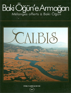 Calbis. Melanges Offerts a Baki Ogun / Baki Ogun'e Armagan