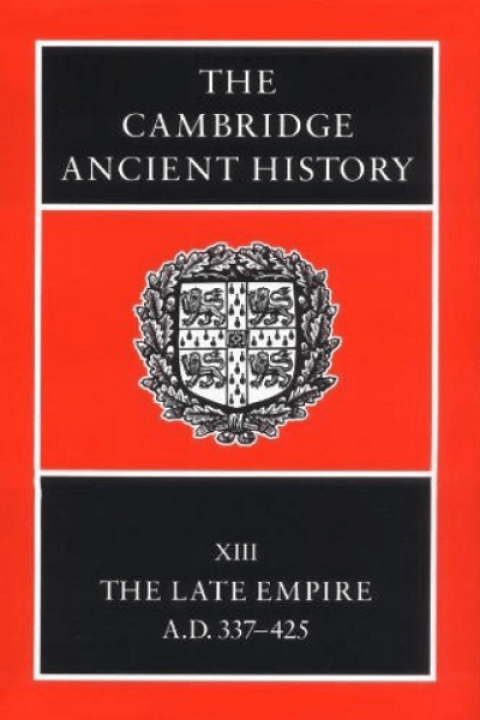 Cambridge Ancient History V.13 The Late Empire A.D. 337 - 425