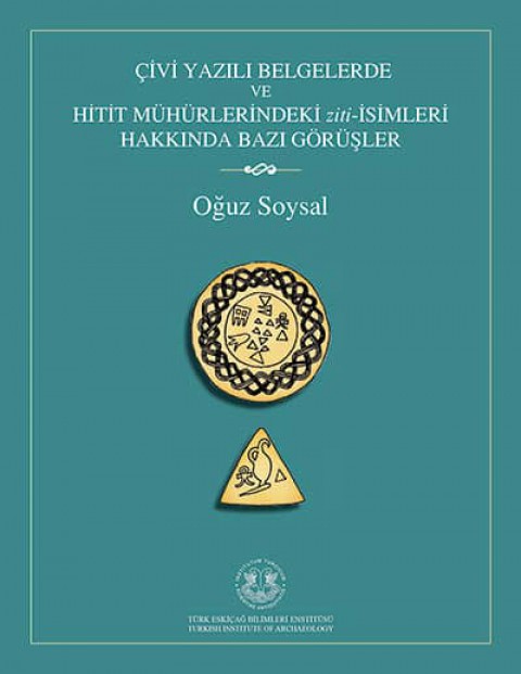 Civi Yazili Belgelerde ve Hitit Muhurlerindeki ziti-Isimleri Hakkinda Bazi Gorusler