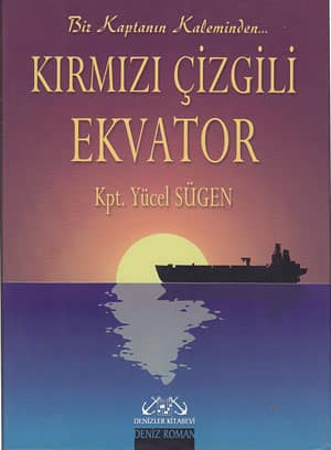 Kirmizi Cizgili Ekvator - Bir Kaptanın Kaleminden