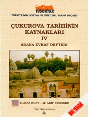 Cukurova Tarihinin Kaynaklari IV. Adana Evkaf Defteri