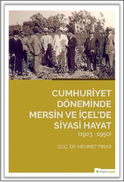 Cumhuriyet Doneminde Mersin ve Icel'de Siyasi Hayat (1923-1950)