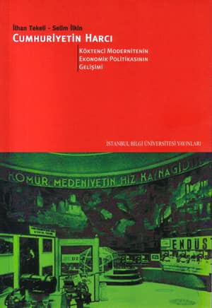 Cumhuriyetin Harci 2. Koktenci Modernitenin Ekonomik Politikasinin Gelisimi
