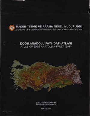 Atlas of East Anatolian Fault (EAF) / Dogu Anadolu Fayi Atlasi