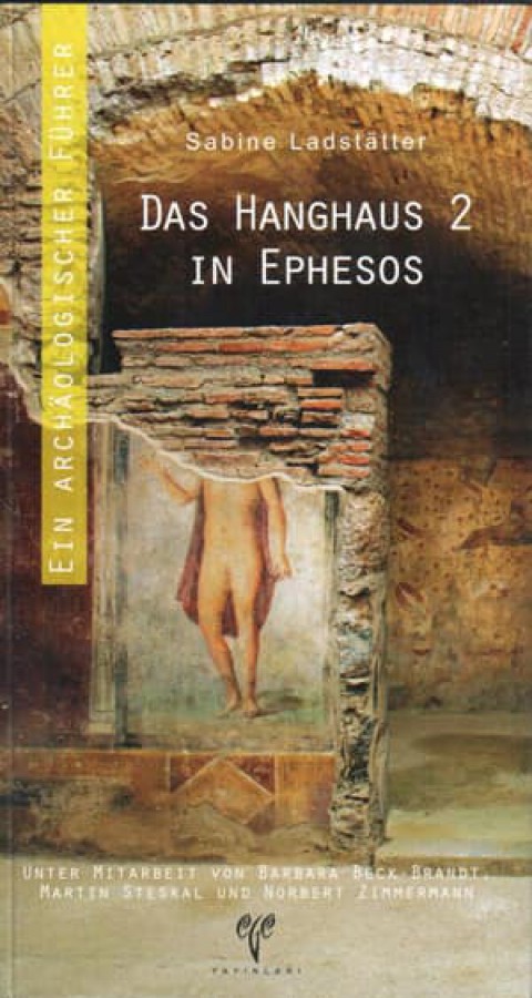 Das Hanghaus 2 in Ephesos.  - Ein Archaeologischer Fuhrer