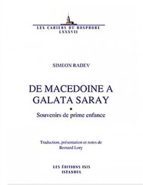 De Macedoine a Galata Saray - Souvenirs de Prime Enfance