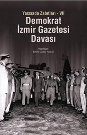 Yassiada Zabitlari 7 Demokrat Izmir Gazetesi Davasi