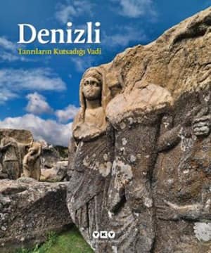 Denizli. Tanrilarin Kutsadigi Vadi