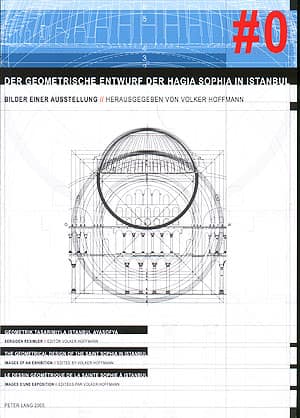 Der geometrische Entwurf der Hagia Sophia in Istanbul Bilder einer Ausstellung