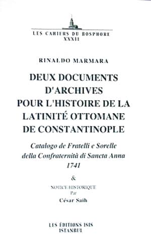 Deux Documents d'Archives pour l'Histoire de la Latinité Ottomane De Constantinople