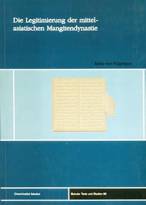 Die Legitimierung Der Mittelasiatischen Mangitendynastie