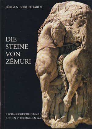 Die Steine von Zemuri. Archaeologische Forschungen an den verborgenen Wassern von Limyra