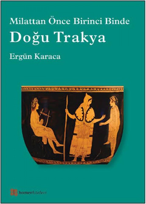 Milattan Once Birinci Binde Dogu Trakya
