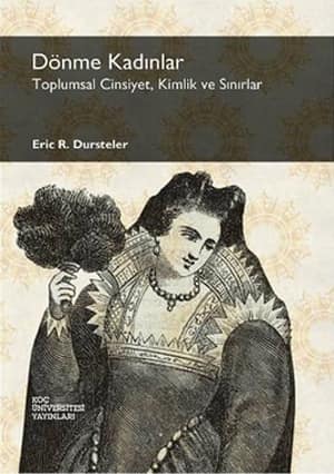 Donme Kadinlar. Toplumsal Cinsiyet, Kimlik ve Sinirlar
