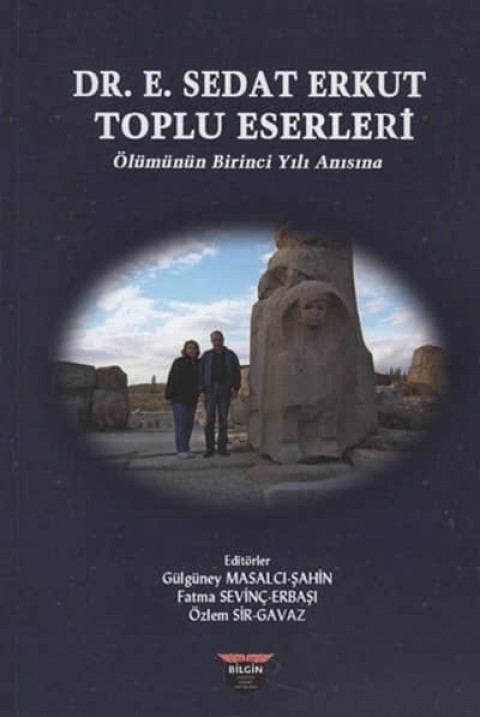 Dr. E. Sedat Erkut Toplu Eserleri. Olumunun Birinci Yili Anıisina