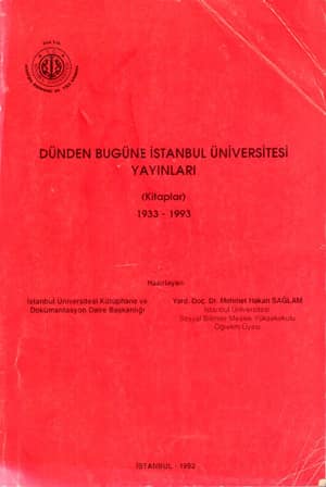 Dunden Bugune Istanbul Universitesi Yayinlari (Kitaplar) 1933-1993