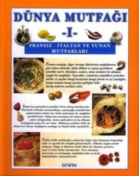 Dunya Mutfagi 1 - Fransiz - Italyan ve Yunan Mutfaklari