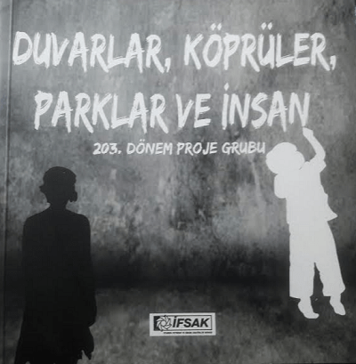 Duvarlar, Kopruler, Parklar ve Insan