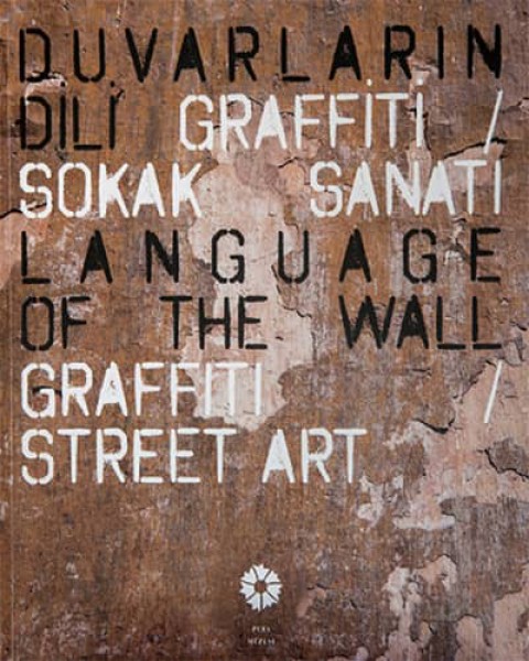 Language of the Wall. Graffiti / Street Art
