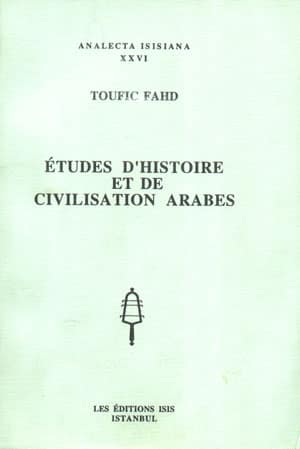 Etudes d'Histoire et de Civilisation Arabes