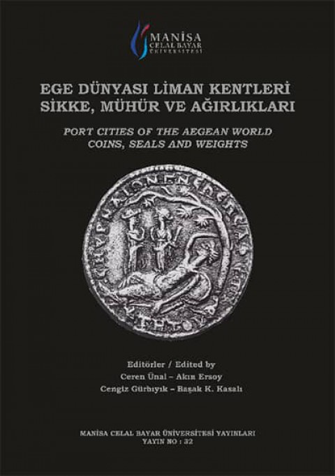 Port Cities of the Aegean World. Coins, Seals and Weights