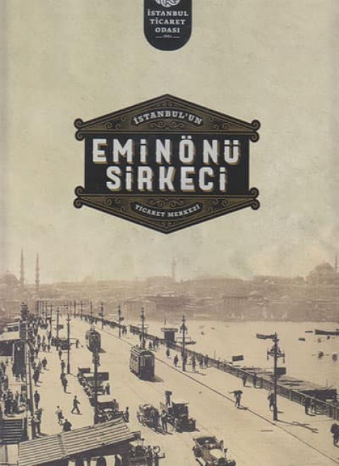 İstanbul'un Ticaret Merkezi Eminönü Sirkeci