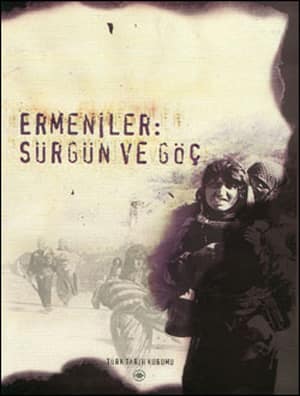 Ermeniler: Surgun ve Goc