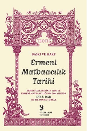 Baski ve Harf Ermeni Matbaacılık Tarihi